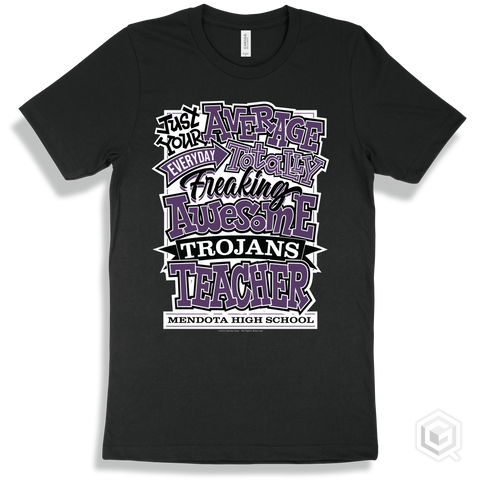 Trojan Black T-shirt - Just Your Average Mendota High School Trojans Teacher Design