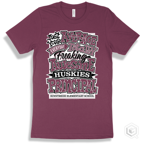 Husky Maroon T-shirt - Just Your Average Sunnymede Elementary School Huskies Principal Design