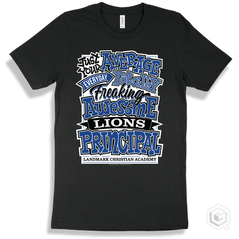 Lion Black T-shirt - Just Your Average Landmark Christian Academy Lions Principal Design