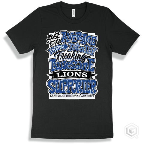 Lion Black T-shirt - Just Your Average Landmark Christian Academy Lions Supporter Design