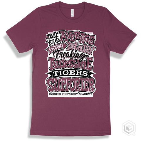 Tiger Maroon T-shirt - Just Your Average Inkster Prepatory Academy Tigers Supporter Design