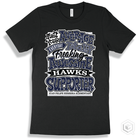 Hawk Black T-shirt - Just Your Average Juan Felipe Herrera Elementary Hawks Supporter Design