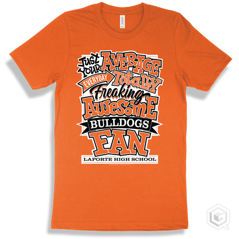 Bulldog Orange T-shirt - Just Your Average Laporte High School Bulldogs Fan Design