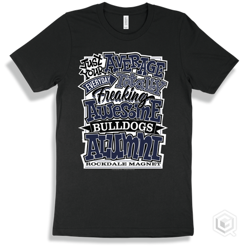 Bulldog Black T-shirt - Just Your Average Rockdale Magnet School for Science and Technology Bulldogs Alumni Design