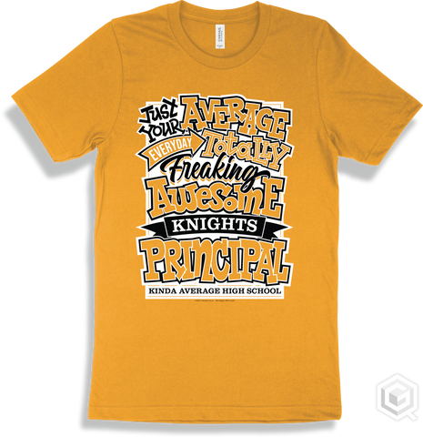 Knight Gold T-shirt - Just Your Average Kinda Average High School Knights Principal Design