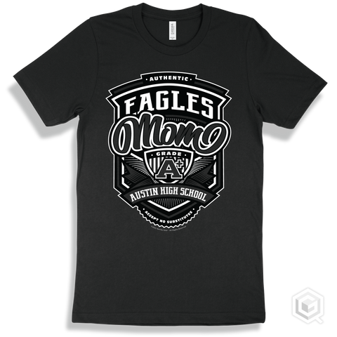 Eagle Black T-shirt - Authentic Grade A Plus Austin High School Eagles Mom Design