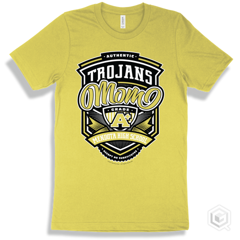 Trojan Yellow T-shirt - Authentic Grade A Plus Mendota High School Trojans Mom Design