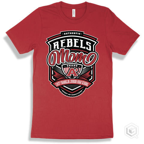 Rebel Red T-shirt - Authentic Grade A Plus East Franklin Junior High School Rebels Mom Design