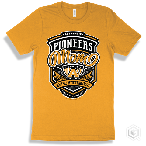 Pioneer Gold T-shirt - Authentic Grade A Plus Wayland Baptist University Pioneers Mom Design