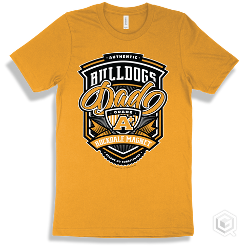 Bulldog Gold T-shirt - Authentic Grade A Plus Rockdale Magnet School for Science and Technology Bulldogs Dad Design