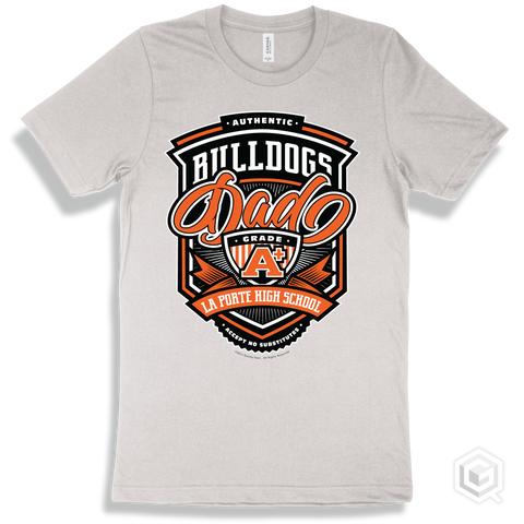 Bulldog White T-shirt - Authentic Grade A Plus La Porte High School Bulldogs Dad Design