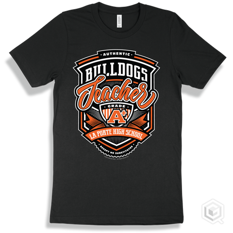 Bulldog Black T-shirt - Authentic Grade A Plus La Porte High School Bulldogs Teacher Design