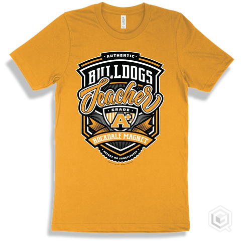 Bulldog Gold T-shirt - Authentic Grade A Plus Rockdale Magnet School for Science and Technology Bulldogs Teacher Design