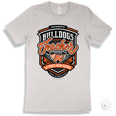 Bulldog White T-shirt - Authentic Grade A Plus La Porte High School Bulldogs Teacher Design