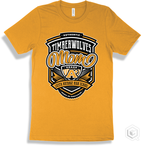 Timberwolf Gold T-shirt - Authentic Grade A Plus Justa Average High School Timberwolves Mom Design