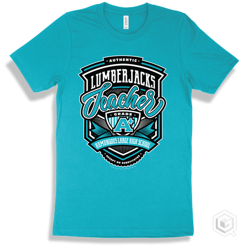 Lumberjack Turquoise T-shirt - Authentic Grade A Plus Humungous Large High School Lumberjacks Teacher Design