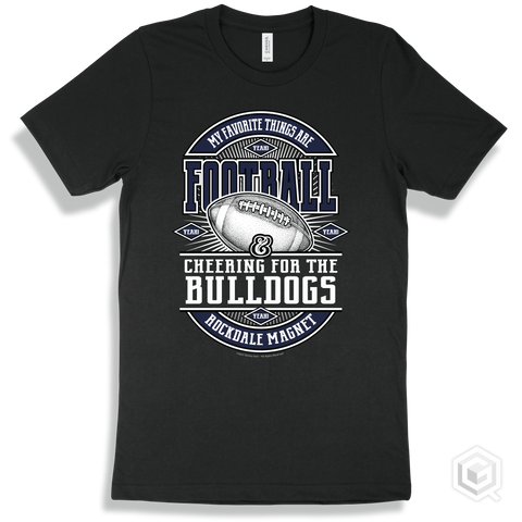 Bulldog Black T-shirt - My Favorite Things Are Football and Cheering for the Rockdale Magnet School for Science and Technology Bulldogs Design