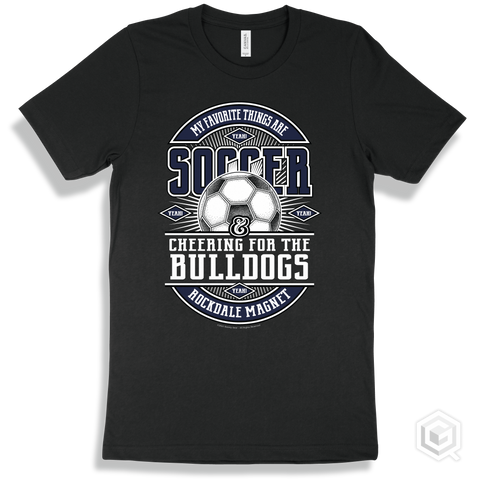 Bulldog Black T-shirt - My Favorite Things Are Soccer and Cheering for the Rockdale Magnet School for Science and Technology Bulldogs Design