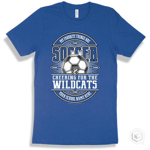 Wildcat True Royal T-shirt - My Favorite Things Are Soccer and Cheering for the Your School Name Here Wildcats Design