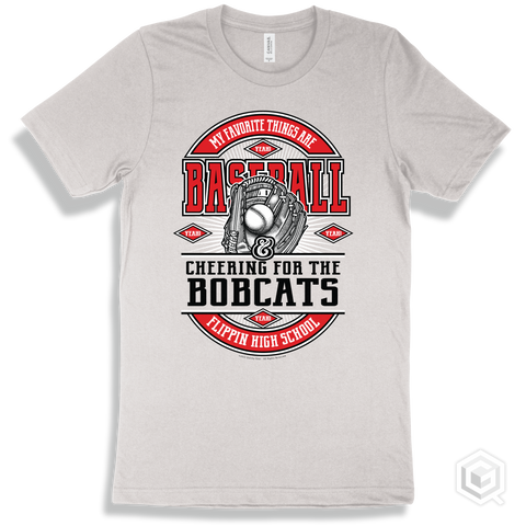 Bobcat White T-shirt - My Favorite Things Are Baseball and Cheering for the Flippin High School Bobcats Design