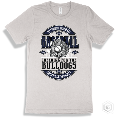Bulldog White T-shirt - My Favorite Things Are Baseball and Cheering for the Rockdale Magnet School for Science and Technology Bulldogs Design
