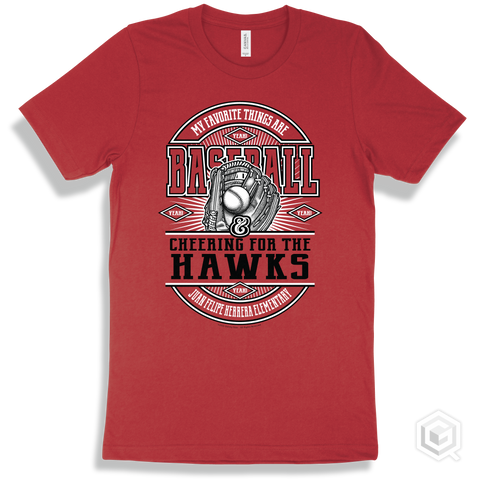 Hawk Red T-shirt - My Favorite Things Are Baseball and Cheering for the Juan Felipe Herrera Elementary Hawks Design