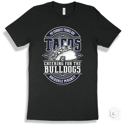Bulldog Black T-shirt - My Favorite Things Are Tacos and Cheering for the Rockdale Magnet School for Science and Technology Bulldogs Design