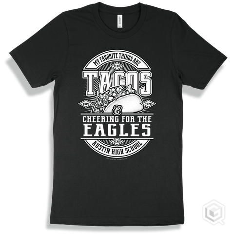 Eagle Black T-shirt - My Favorite Things Are Tacos and Cheering for the Austin High School Eagles Design