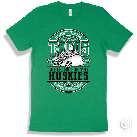 Husky Kelly Green T-shirt - My Favorite Things Are Tacos and Cheering for the Casa Esperanza Montessori Charter School Huskies Design