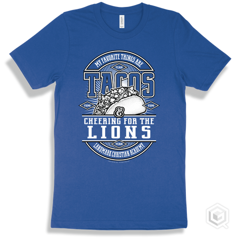 Lion True Royal T-shirt - My Favorite Things Are Tacos and Cheering for the Landmark Christian Academy Lions Design