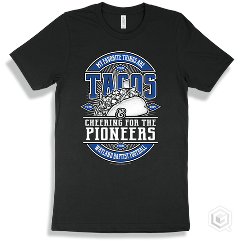 Pioneer Black T-shirt - My Favorite Things Are Tacos and Cheering for the Wayland Baptist Football Pioneers Design