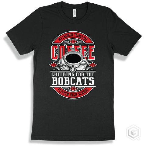 Bobcat Black T-shirt - My Favorite Things Are Coffee and Cheering for the Flippin High School Bobcats Design