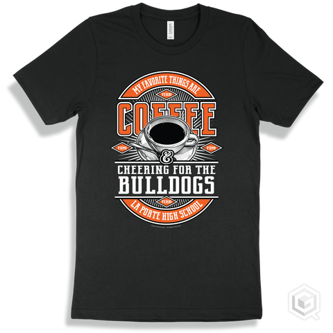 Bulldog Black T-shirt - My Favorite Things Are Coffee and Cheering for the La Porte High School Bulldogs Design