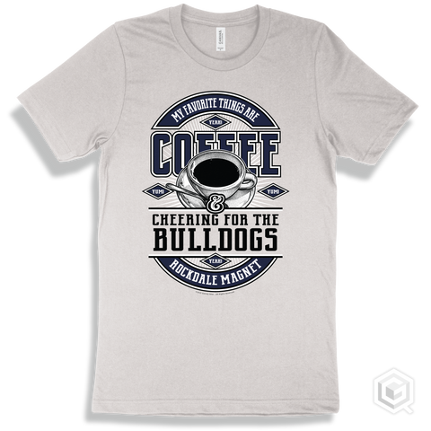 Bulldog White T-shirt - My Favorite Things Are Coffee and Cheering for the Rockdale Magnet School for Science and Technology Bulldogs Design
