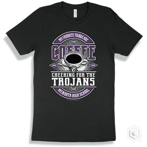 Trojan Black T-shirt - My Favorite Things Are Coffee and Cheering for the Mendota High School Trojans Design