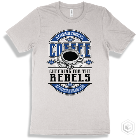 Rebel White T-shirt - My Favorite Things Are Coffee and Cheering for the East Franklin Junior High School Rebels Design