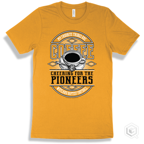 Pioneer Gold T-shirt - My Favorite Things Are Coffee and Cheering for the Wayland Baptist Football Pioneers Design