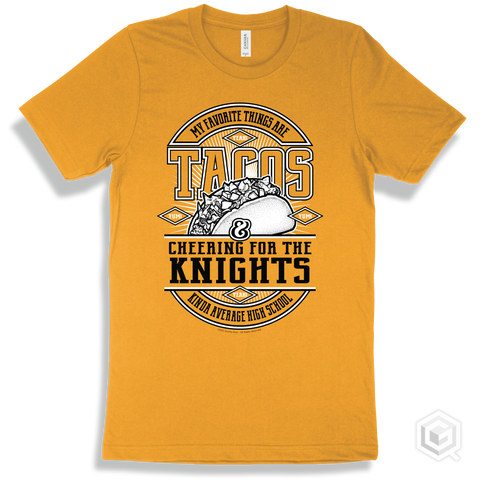 Knight Gold T-shirt - My Favorite Things Are Tacos and Cheering for the Kinda Average High School Knights Design