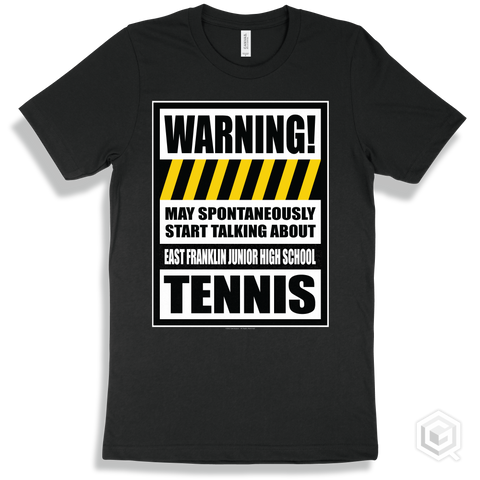 Black T-shirt - May Spontaneously Start Talking About East Franklin Junior High School Tennis Design