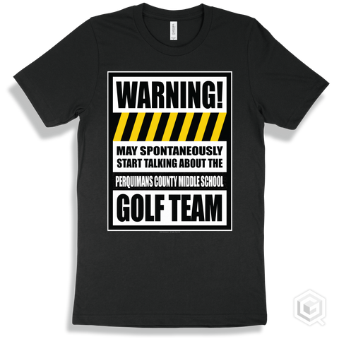 Black T-shirt - May Spontaneously Start Talking About The Perquimans County Middle School Golf Team Design